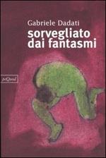 Sorvegliato dai fantasmi