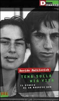 Tema sulla mia vita. Il diario di un ragazzo rom - Davide Halilovich - copertina