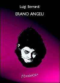 Erano angeli - Luigi Bernardi - copertina