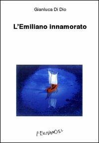 L' Emiliano innamorato - Gianluca Di Dio - copertina
