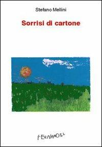 Sorrisi di cartone - Stefano Mellini - copertina