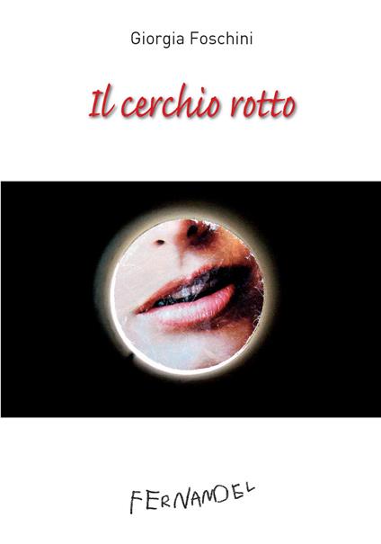 Il cerchio rotto - Giorgia Foschini - copertina