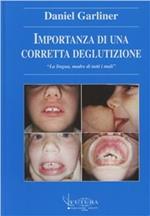 Importanza di una corretta deglutizione. La lingua madre di tutti i mali