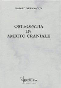 Osteopatia in ambito craniale - Harold Ives Magoun - copertina
