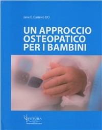 Un approccio osteopatico per i bambini - Jane E. Carreiro - copertina