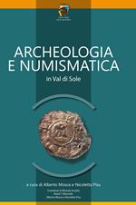 Archeologia e numismatica in Val di Sole