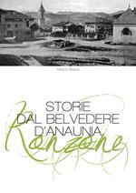 Ronzone. Storie dal belvedere d'anaunia