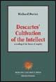 Descartes' cultivation of the intellect. A reading of his theory of enquiry - Richard Davies - copertina