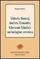 Vittorio Sereni, Andrea Zanzotto, Giovanni Giudici: un'indagine retorica