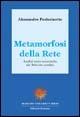 Metamorfosi della rete. Analisi socio-economiche sul web che cambia - Alessandro Perissinotto - copertina