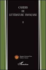 Cahiers de littérature française. Vol. 1