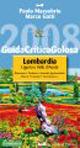 Guida critica & golosa alla Lombardia, Liguria e Valle d'Aosta 2008. Ediz. illustrata - Paolo Massobrio,Marco Gatti - copertina