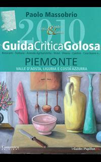 GuidaCriticaGolosa Piemonte, Valle d'Aosta, Liguria e Costa Azzurra 2010
