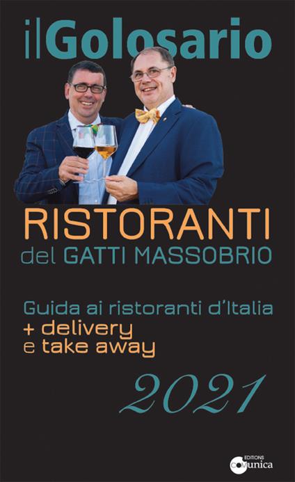Il golosario 2021. Guida ai ristoranti d'Italia + delivery e take away - Paolo Massobrio,Marco Gatti - copertina