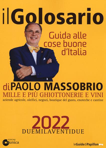 Il golosario 2022. Guida alle cose buone d'Italia - Paolo Massobrio - copertina