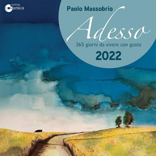Adesso 2022. 365 giorni da vivere con gusto - Paolo Massobrio - copertina