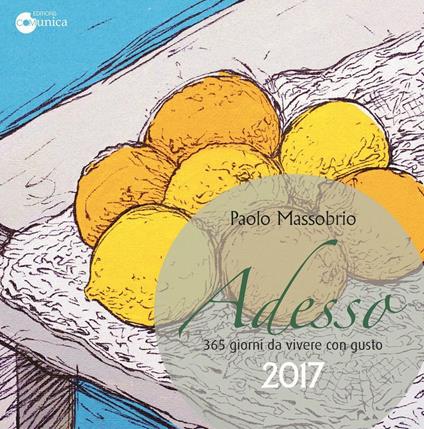 Adesso 2017. 365 giorni da vivere con gusto - Paolo Massobrio - copertina