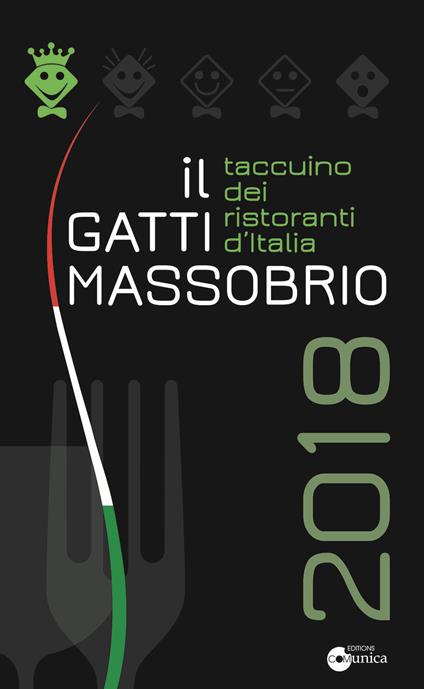 Il Gatti Massobrio 2018. Taccuino dei ristoranti d'Italia - Paolo Massobrio,Marco Gatti - copertina