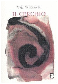 Il cerchio - Gaja Cenciarelli - copertina