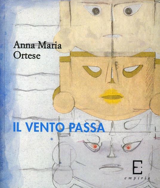 Il vento passa - Anna Maria Ortese - copertina