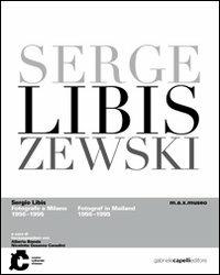 Sergio Libis fotografo a Milano (1956-1995). Ediz. multilingue - copertina