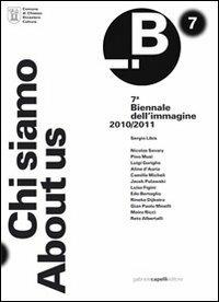 Chi siamo-About as. Settima biennale dell'immagine. Chiasso. Catalogo parziale. Ediz. illustrata - copertina