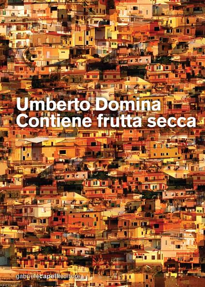 Contiene frutta secca - Umberto Domina - ebook