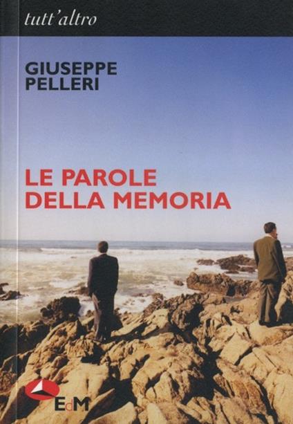Le parole della memoria - Giuseppe Pelleri - copertina