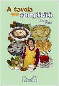 A tavola con semplicità - Bianca Folco - copertina