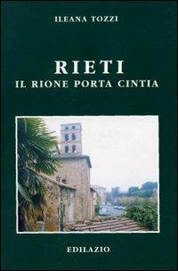 Rieti: il rione Porta Cintia - Ileana Tozzi - copertina