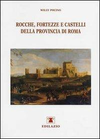 Rocche, fortezze e castelli della provincia di Roma - Willy Pocino - copertina