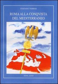 Roma alla conquista del Mediterraneo - Stefano Torrisi - copertina