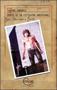 Morte di un cittadino americano. Jim Morrison a Parigi - Sabino Caronia - copertina