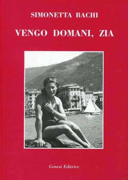 Vengo domani, zia - Simonetta Bachi - copertina