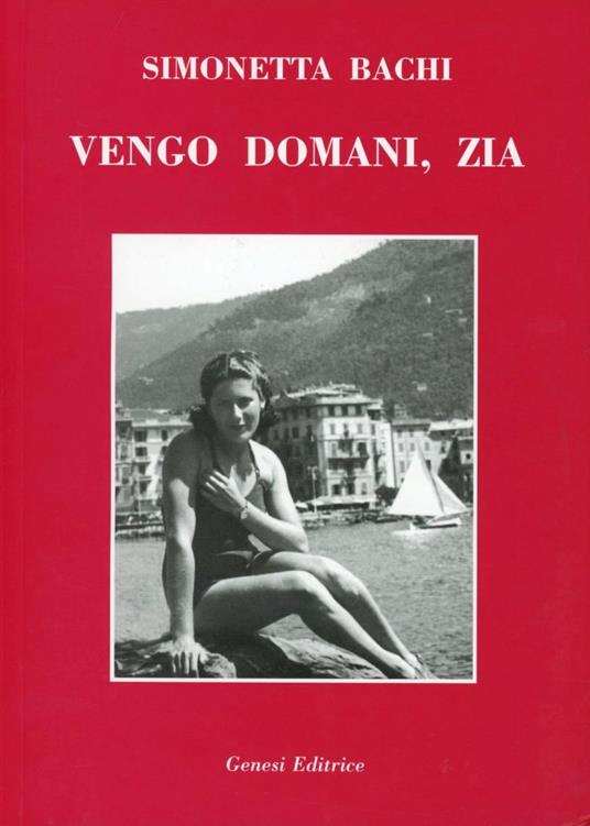 Vengo domani, zia - Simonetta Bachi - copertina