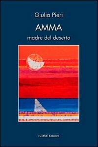 Amma. Madre del deserto - Giulia Pieri - copertina