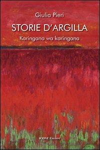 Storie d'argilla. Karingana wa karingana - Giulia Pieri - copertina
