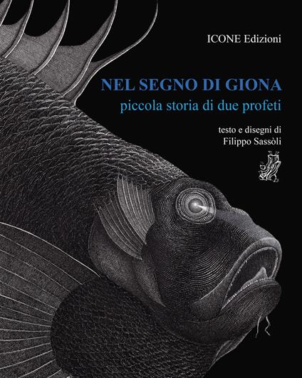 Nel segno di Giona. Piccola storia di due profeti. Ediz. illustrata - Filippo Sassoli - copertina