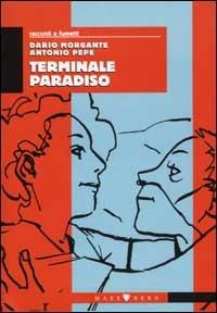 Terminale paradiso - Dario Morgante,Antonio Pepe - copertina