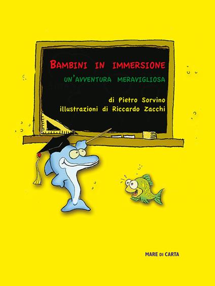 Bambini in immersione. Un'avventura meravigliosa - Pietro Sorvino - copertina