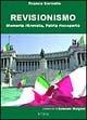 Revisionismo. Memoria ritrovata, patria riscoperta - Franco Servello - copertina
