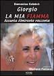 Giorgio, la mia fiamma. Assunta Almirante racconta... - Domenico Calabrò - copertina