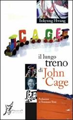 Il lungo treno di John Cage