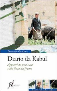 Diario da Kabul. Appunti da una città sulla linea del fronte - Emanuele Giordana - copertina