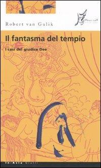 Il fantasma del tempio. I casi del giudice Dee - Robert Van Gulik - copertina