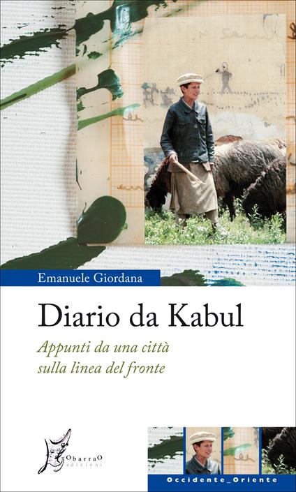 Diario da Kabul. Appunti da una città sulla linea del fronte - Emanuele Giordana - ebook