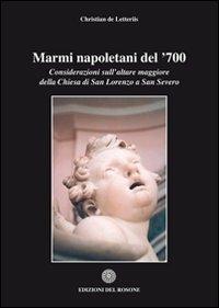 Marmi napoletani del '700. Considerazioni sull'altare maggiore della chiesa di San Lorenzo a San Severo - Christian De Letteriis - copertina
