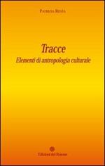 Tracce. Elementi di antropologia culturale