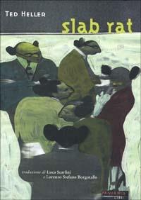 Slab rat - Ted Heller - copertina