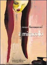 Il miracolo. Racconto giallo su sfondo politico - Josef Skvorecky - copertina
